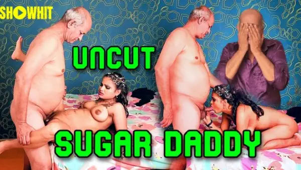Sugar Daddy 2024 ShowHit Hindi Porn Short Film