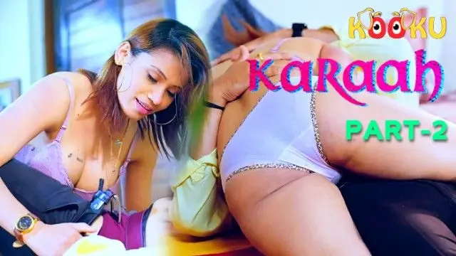 Karaah 2024 S01 Ep02 Kooku Hindi Porn Webseries